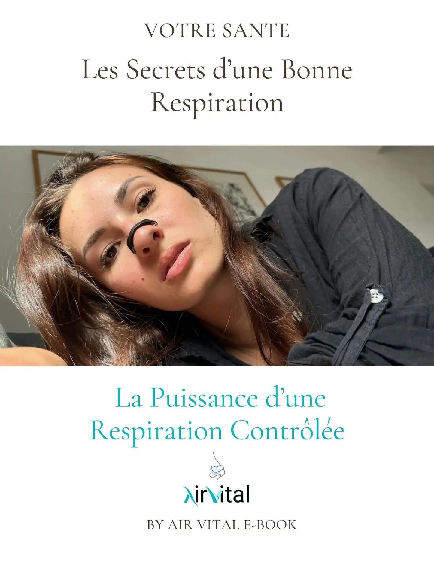 Découvrez les secrets d'une bonne respiration